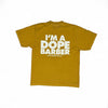 IM A DOPE BARBER TEE
